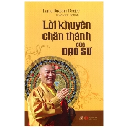 Lời Khuyên Chân Thành Của Đạo Sư - Lama Dudjom Dorjee 268373