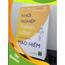 (TẶNG BOOKMARK) Khởi Nghiệp Thành Công Từ Nhà Đầu Tư Mạo Hiểm - Tim Draper New 100% RBK.ASB2703