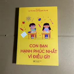 Con bạn hạnh phúc nhất vì điều gì?