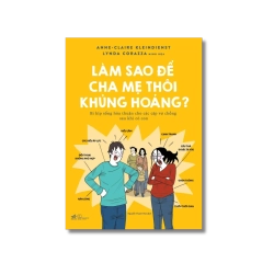 Làm sao để cha mẹ thôi khủng hoảng - Anne