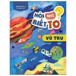 Hỏi Nhỏ Biết To - Vũ Trụ (2022) - Nhiều Tác Giả