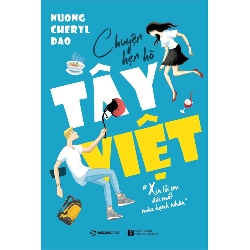 Chuyện Hẹn Hò Tây - Việt - Nuong Cheryl Dao ASB.PO Oreka Blogmeo 230225
