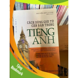 (TẶNG BOOKMARK) Cách Dùng Giới Từ Căn Bản Trong Tiếng Anh - Nguyễn Hữu Cảnh 2009 Sách tự học tiếng Anh RBK-AK1T2