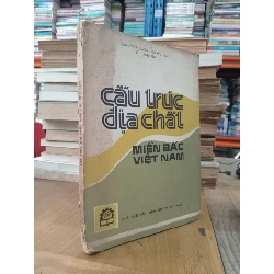 Cấu trúc địa chất miền Bắc Việt Nam - Phạm Văn Quang, Đỗ Hữu Hào, Lê Thành Hiên