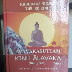 Kinh ALAVAKA Giảng Giải Tập 4