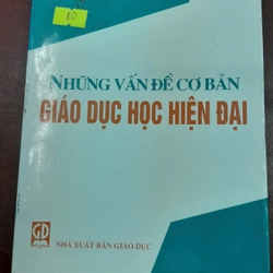 NHỮNG VẤN ĐỀ CƠ BẢN GIÁO DỤC HIỆN ĐẠI