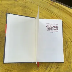  NHỮNG GƯƠNG MẶT GIÁO SƯ VIỆT NAM TÀI NĂNG- TRÍ TUỆ- NHÂN CÁCH TẬP 2 784182