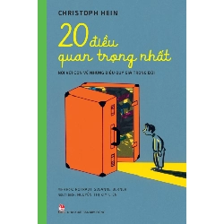 20 Điều Quan Trọng Nhất - Nói Với Con Về Những Điều Quý Giá Trong Đời - Christoph Hein, Rotraut Susanne Berner 333148