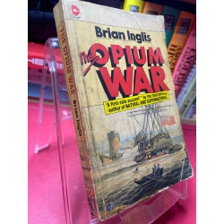 The opium war mới 60% ố vàng bìa nếp gấp Brian Inglis HPB1905 SÁCH NGOẠI VĂN 181093