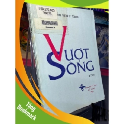 (TẶNG BOOKMARK) Vượt sông 1995 mới 60% ố vàng Trần Trúc Tâm RBK0906 SÁCH VĂN HỌC