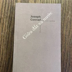 Giữa đất và nước - Joseph Conrad Công Hiện, Anh Hoa, Nhị Linh dịch 936412