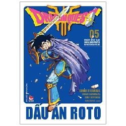 Dragon Quest - Dấu ấn Roto - Perfect Edition - Tập 5 - Kamui Fujiwara, Chiaki Kawamata (Mới 100%) Truyện tranh, NXB Kim Đồng - SÁCH ĐẠI HỌC
