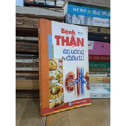 Bệnh thận: Ăn uống & điều trị - Đức Đô (biên soạn)