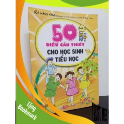 (TẶNG BOOKMARK) 50 Điều Cần Thiết Cho Học Sinh Tiểu Học - Tập 2 (2012) Mới 80% RBK.ASB0602