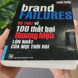 Sự Thật Về 100 Thất Bại Thương Hiệu Lớn Nhất Của Mọi Thời Đại - Matt Haig 604637