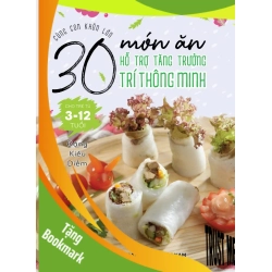 (TẶNG BOOKMARK) 30 món ăn hổ trợ tăng trưởng trí thông minh - Đặng Kiều Diễm - 2019 - SỨC KHỎE