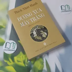 [MIỄN PHÍ BỌC SÁCH] Đường Xưa Mây Trắng - Thích Nhất Hạnh 1018911