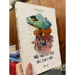 Nếu như gặp mặt lúc chưa yêu - Phong Thần Tuyết