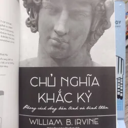 Sách: Chủ nghĩa Khắc Kỷ - William B.Irvine (A2) 576450