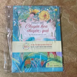 CHUYỆN HOA CHUYỆN QUẢ SỰ TÍCH VỀ CÁC LOÀI HOA, QUẢ- PHẠM HỔ