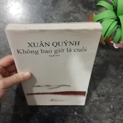 [Sách Thơ] Không Bao Giờ Là Cuối - Xuân Quỳnh | Bản đẹp, giàu cảm xúc 970993