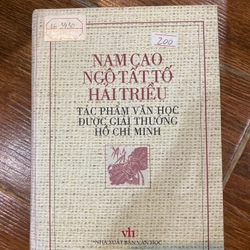 NAM CAO, NGÔ TẤT TỐ, HẢI TRIỀU- TÁC PHẨM VĂN HỌC ĐƯỢC GIẢI THƯỞNG HỒ CHÍ MINH  (k2)