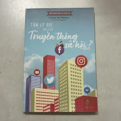 Tâm lý học nói gì về truyền thông xã hội? (t01)