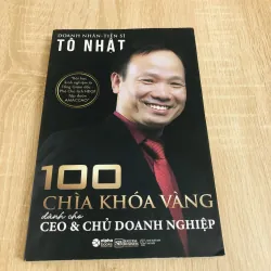 100 CHÌA KHOÁ VÀNG DÀNH CHO CEO & CHỦ DOANH NGHIỆP