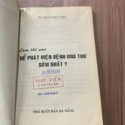Làm thế nào để phát hiện bệnh ung thư sớm nhất, Phạm Thuỷ Liên  608207