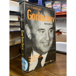 Hồ sơ quyền lực Gorbachev - Martin Mccaulex ( Mai Hạnh Dung dịch ) 415076