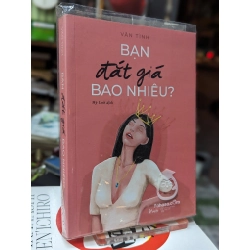 Bạn đắt giá bao nhiêu - Vãn Tình 127448