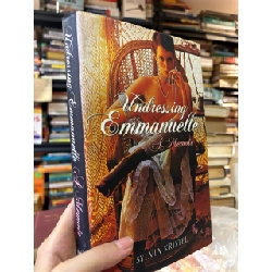 Undressing Emmanuelle a memoir - Sylvia Kristel