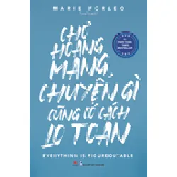 [Sách Cũ SCGR] Chớ hoang mang, chuyện gì cũng có cách lo toan Marie Forleo - Huy Hoàng Book KỸ NĂNG