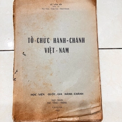 Tổ Chức Hành Chánh Việt Nam - Học viện Quốc Gia Hành Chánh - Sàu Gòn 1963 392091