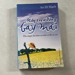 Mây trên đồng bay mãi — An Dĩ Mạch