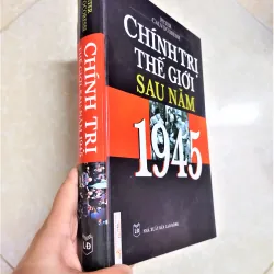 Sách: Chính trị thế giới sau năm 1945 - TG: Peter Calvocoressi 720966