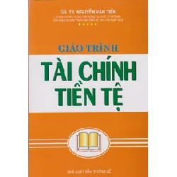 Giáo Trình Tài Chính Tiền Tệ - Nguyễn Văn Tiến