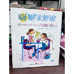 Nghệ Thuật và Cách Thức Để Trở Thành Một Thiếu Nữ Hoàn Hảo! - Irène Colas - Magali Fournier