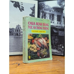 CHỮA BỆNH BẰNG THỨC ĂN THÔNG THƯỜNG - LƯƠNG Y PHAN TẤN TÔ 165473