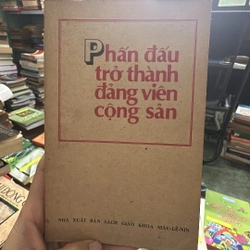 Phấn đấu trở thành đảng viên cộng sản 