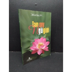 Tam quy ngũ giới mới 90% bẩn bìa, ố vàng HCM2410 Thích Chân Tính TÂM LINH - TÔN GIÁO - THIỀN