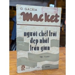 NGƯỜI CHẾT TRÔI ĐẸP NHẤT TRẦN GIAN - G.G. MACKET 175732