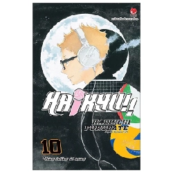 Haikyu!! - Tập 10: Vầng Trăng Ló Rạng - Haruichi Furudate