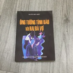 Ông tướng tình báo và hai bà vợ - nguyễn trần thiết. 10a1