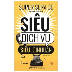 Siêu Dịch Vụ, Siêu Lợi Nhuận - Jeff Gee, Val Gee ASB.PO Oreka Blogmeo 230225