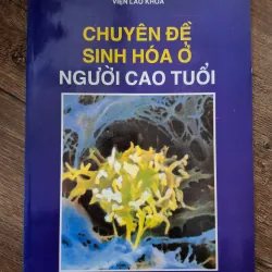 Chuyên Đề Sinh Hóa Ở Người Cao Tuổi - Viện Lão Khoa - Y học (Lão khoa, Xét nghiệm)