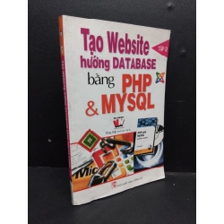 Tạo website hướng database bằng PHP và MYSQL tập 2 mới 80% ố vàng 2009 HCM1906 SÁCH GIÁO TRÌNH, CHUYÊN MÔN