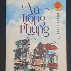 Vũ Trọng Phụng tuyển tập  605273