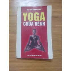Sách: Yoga chữa bệnh - TG: Dr Phulgenda Sinha 932518
