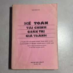 Kế toán tài chính quản trị giá thành - Trần Hoài Nam 786272